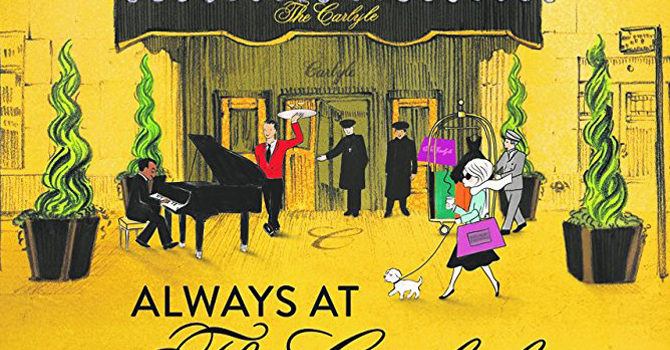 Exclusive Interview: Matthew Miele Captures Living History In ALWAYS AT THE CARLYLE